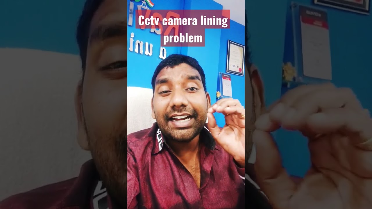 cctv camera lining problem solution 2022