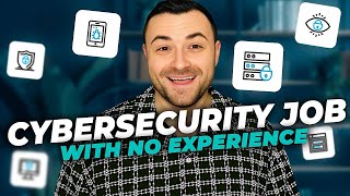 Get a Cybersecurity Job with no Experience