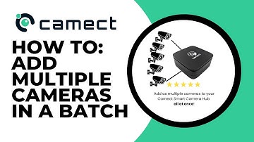 How to add Cameras in Batches - Camect Support