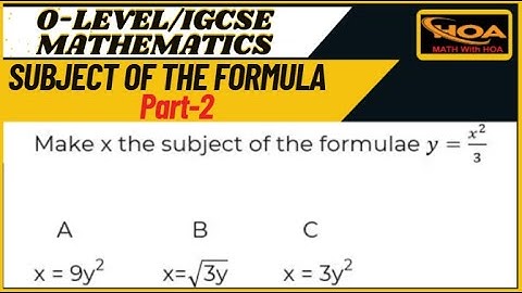 Subject of the Formula | Part-2 | O-Level & IGCSE Mathematics | MATH With HOA