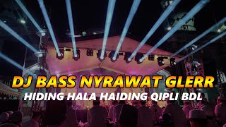 DJ BASS NYRAWAT ~ HIDING HALA HAIDING QIPLI BDL