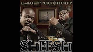 SHEESH - E40 & TOO SHORT