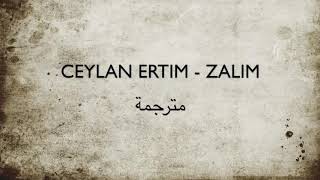 Ceylan Ertim -Zalim