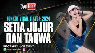 DJ REMIX SETIA JUJUR DAN TAQWA FUNKOT VIRAL 2024 | DJ ELIND ON THE MIX LIVE AT IBIZA