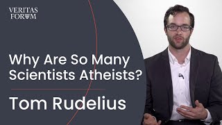 Why Are So Many Scientists Atheists? | Tom Rudelius screenshot 4