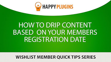 Wishlist Member Quick Tips - How to Drip Content Based on Your Members Registration Date