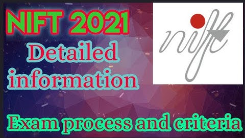 NIFT 2021 -  Application, Eligibility, Pattern, Syllabus