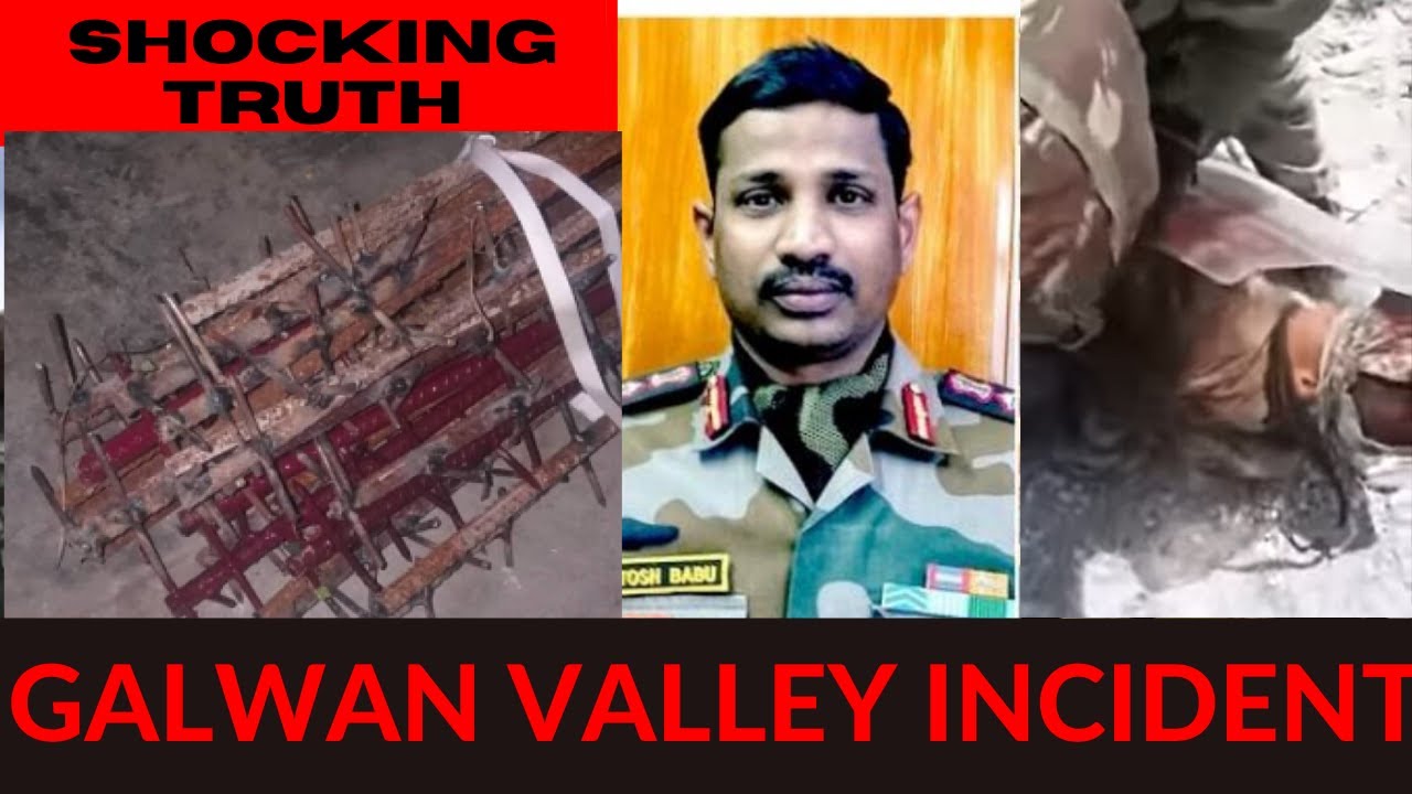 SHOCKING TRUTH BEHIND GALWAN VALLEY INCIDENT