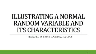 MODULE 3. ILLUSTRATING A NORMAL RANDOM VARIABLE AND ITS CHARACTERISTICS