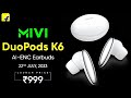 Mivi duopods k6 tws earbuds  13mm drivers  ai enc  low latency  50 hrs battery  features