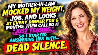 My Mother-in-Law Mocked My WEIGHT, JOB, AND LOOKS AT EVERY DINNE — Her Husband STOOD UP For Me