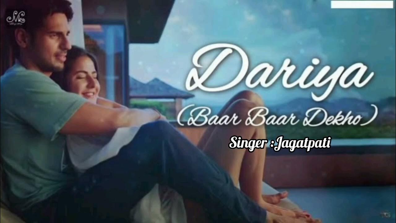 Baar Baar Dekho Hazar Baar Dekho Video Song Download Dariya-Lyrical Video Song | Baar Baar Dekho | Hindi Medium Song