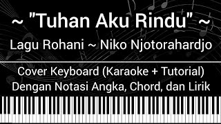 Tuhan Aku Rindu - Keyboard Cover (Not Angka, Chord, Lirik) Cover Keyboard (Karaoke   Tutorial)