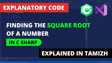 Finding the Square Root of a Number in C Sharp using Math Class | Explained in Tamizh