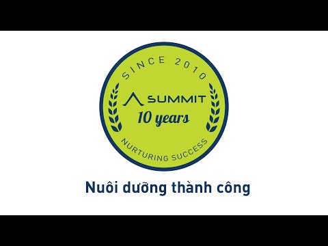 Video Hành trình nuôi dưỡng thành công từ 2010 của Summit -... - youtube