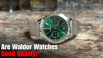 Are Waldor Watches Good Quality?
