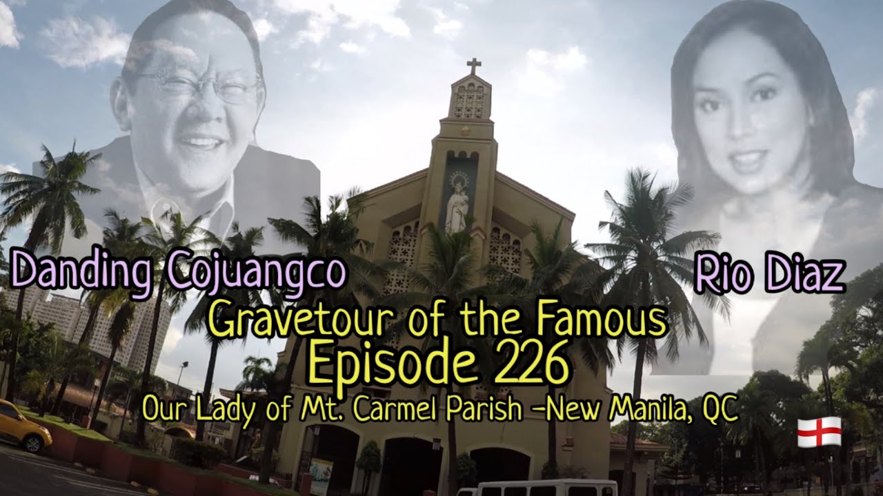 Gravetour of the Famous E226en Rio Diaz/Danding Cojuangco Our Lady