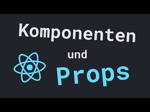 Komponenten und Props | React Grundlagen