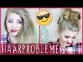 10 HAARPROBLEME & LÖSUNGEN | Babyhaare, Hinten Flechten & Mehr