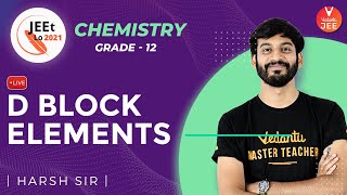 D Block Elements | Class 12 | JEE Main 2021 | JEEt Lo 2021 | Vedantu JEE