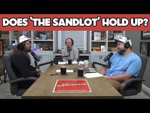 Does ‘The Sandlot’ hold up? | The Nateland Podcast | Dusty Slay Comedy