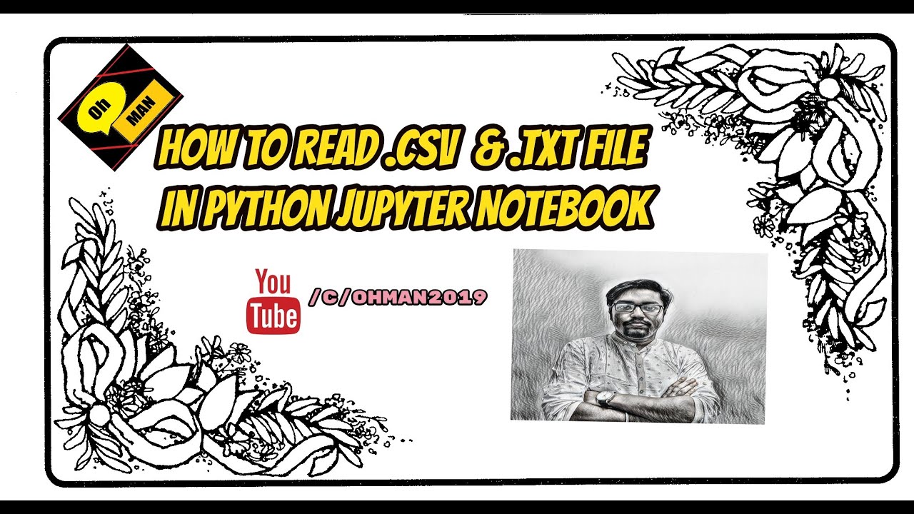 How to read csv and txt file in python jupyter notebook youtube