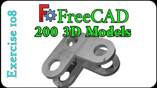 200 3D Models in FreeCAD: Exercise 108