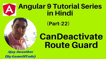 CanDeactivate Route Guard - Angular 9 Series in Hindi (Tutorial #22) |  GameOfCode