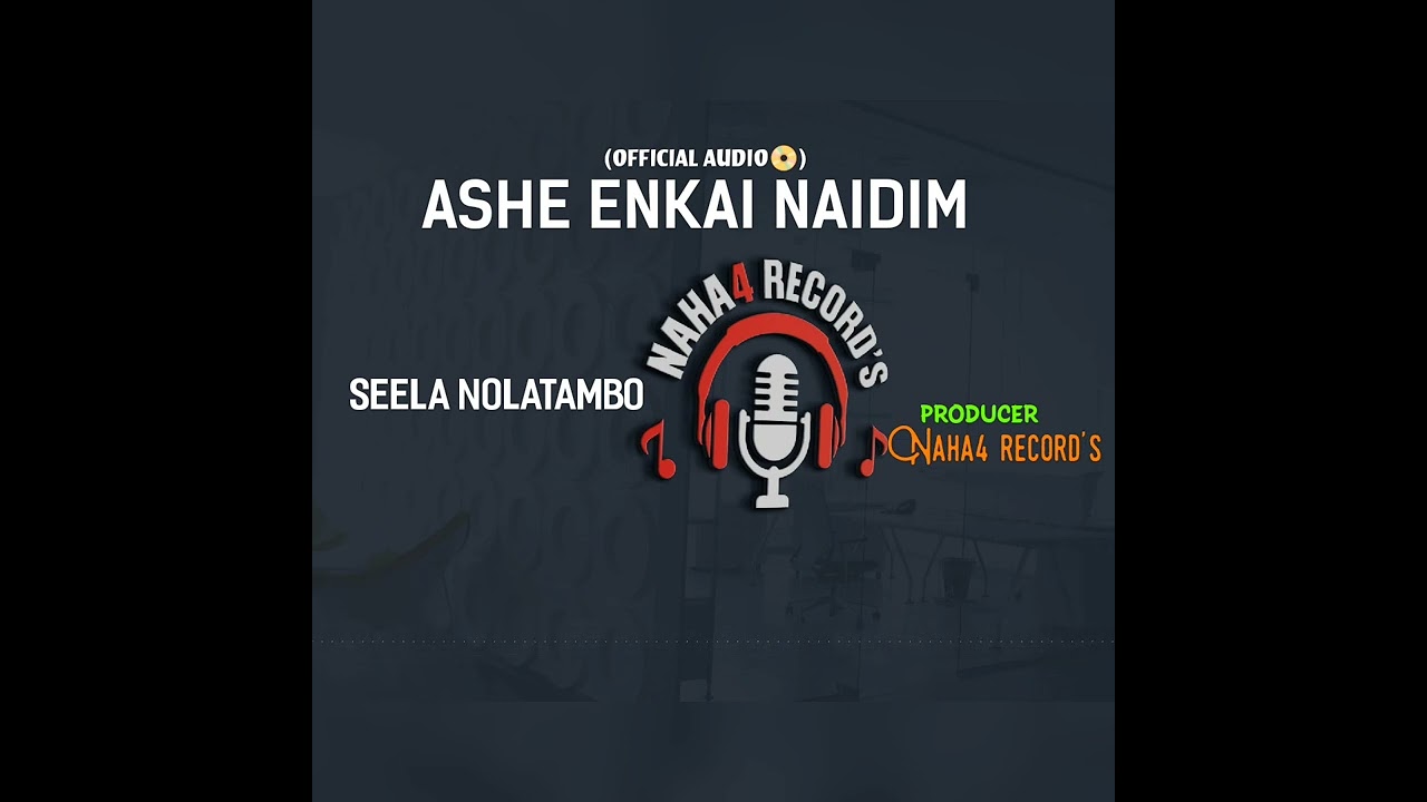 ASHE ENKAI NAIDIM SEELA NOLATAMBO OFFICIAL AUDIO