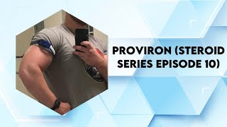 Proviron (Steroid Series Ep. 10)