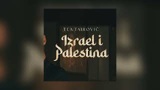 Tea Tairovic - Izrael i Palestina (speed up & reverb) Resimi