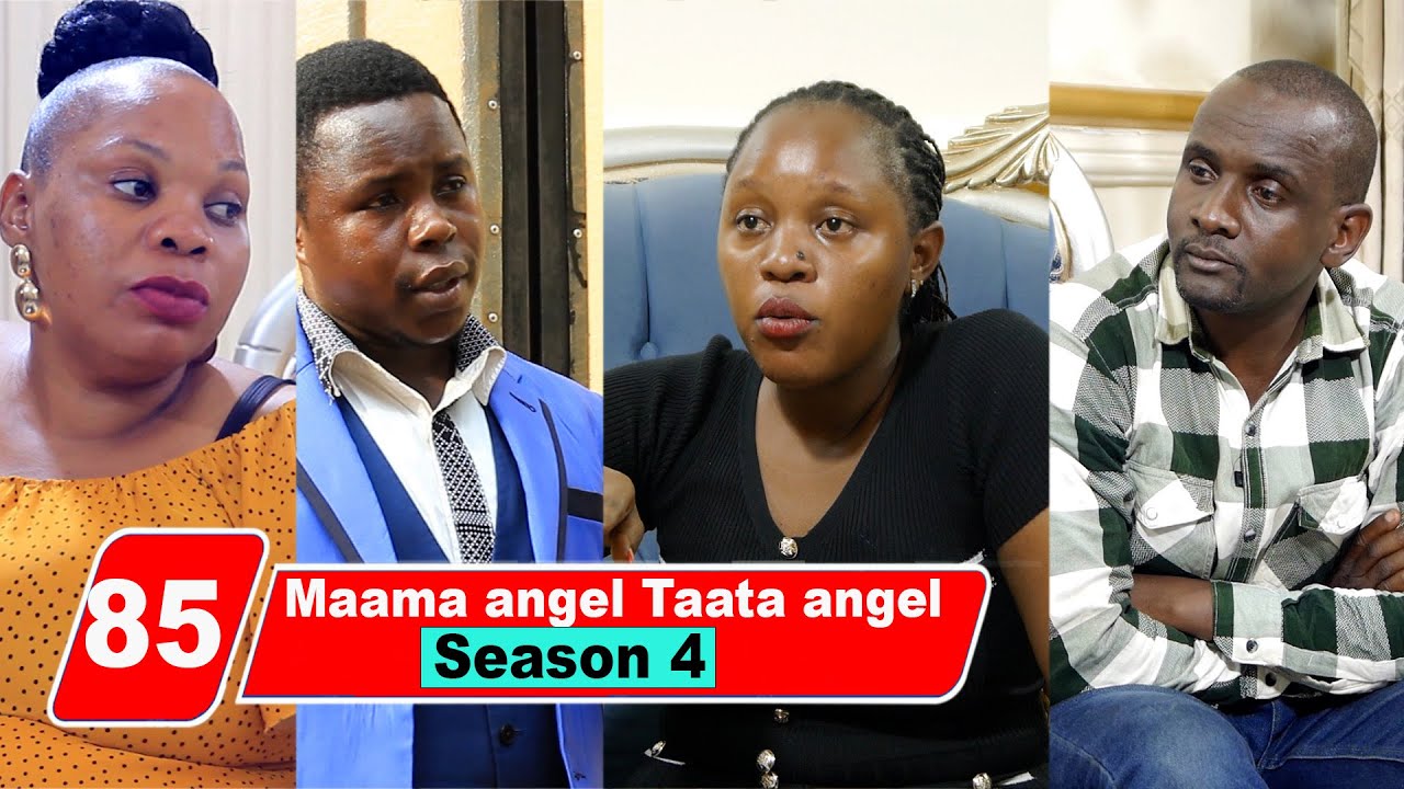 Episode 85 Season 4 Maama angel Taata angel