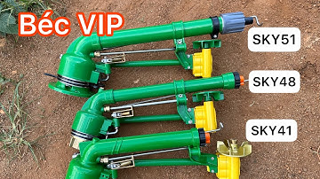 Béc tưới VIP - có thể chỉnh tốc độ xoay SKY41, SKY48, SKY51