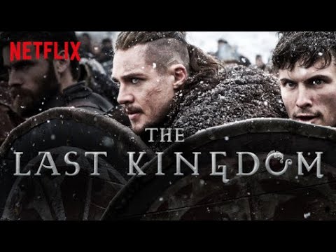 أفلام Netflix أصلية The Last Kingdom Youtube