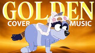 GOLDEN X Bluey A Tour of the Dreamhouse Bluey Minisode Clip Compilation(Official Music Cover)