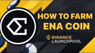 How To Farm Ethena ($ENA) On Binance Launchpool