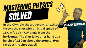 Mastering Physics Solved! In the Olympic shotput event, an athlete throws the shot with an initial