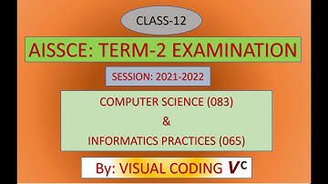 Computer Science and Informatics Practices for Class-12 (CBSE): 2021-2022 by Visual Coding
