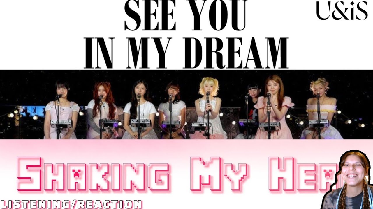 UNIS 'See You In My Dream' & 'Shaking My Head Listening/Reaction (Color Coded lyrics) + Live Clip 