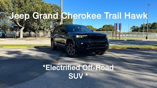 2022 Jeep Grand Cherokee Trail Hawk 4XE - A Go-Anywhere SUV