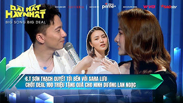 S.T Sơn Thạch quyết tới bến với Sara Lưu chốt deal 100 triệu tặng Ninh Dương Lan Ngọc | BHHN 2022