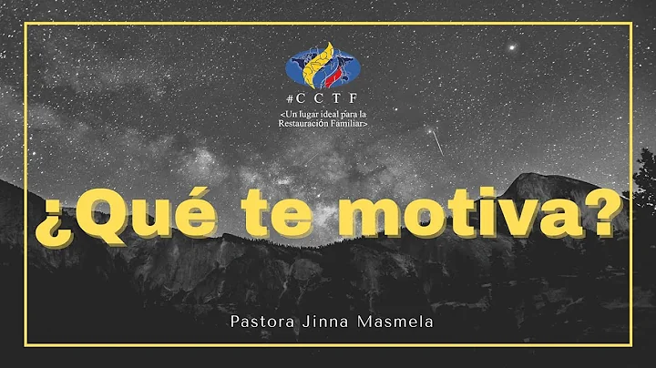 Predica Que te motiva? Pastora. Jinna Masmela