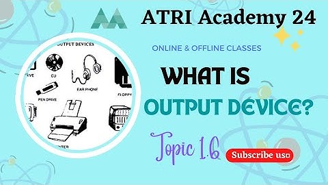 ATRI Academy 24: what is output device? #share #like #comment #computercourse #classnotes