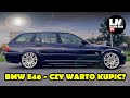 BMW E46 ,A MOŻE E36 - CZY WARTO TO JESZCZE KUPIĆ?