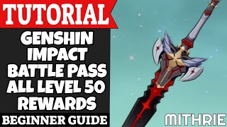 Genshin Impact Battle Pass ALL Level 50 Rewards Tutorial Guide (Beginner)