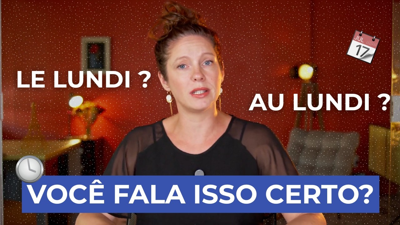 Aprenda Os Dias Da Semana Em Francês EM 10 MINUTOS Com Facilidade!