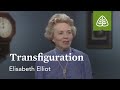 Transfiguration: Suffering Is Not For Nothing with Elisabeth Elliot