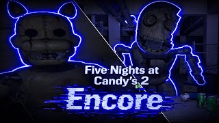 My Five Nights at Candy's 2 ENCORE Experience || FNaC 2 Encore (Part 1)
