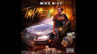 Mike Mike - Trapped in (Official Audio) prod by Emazon