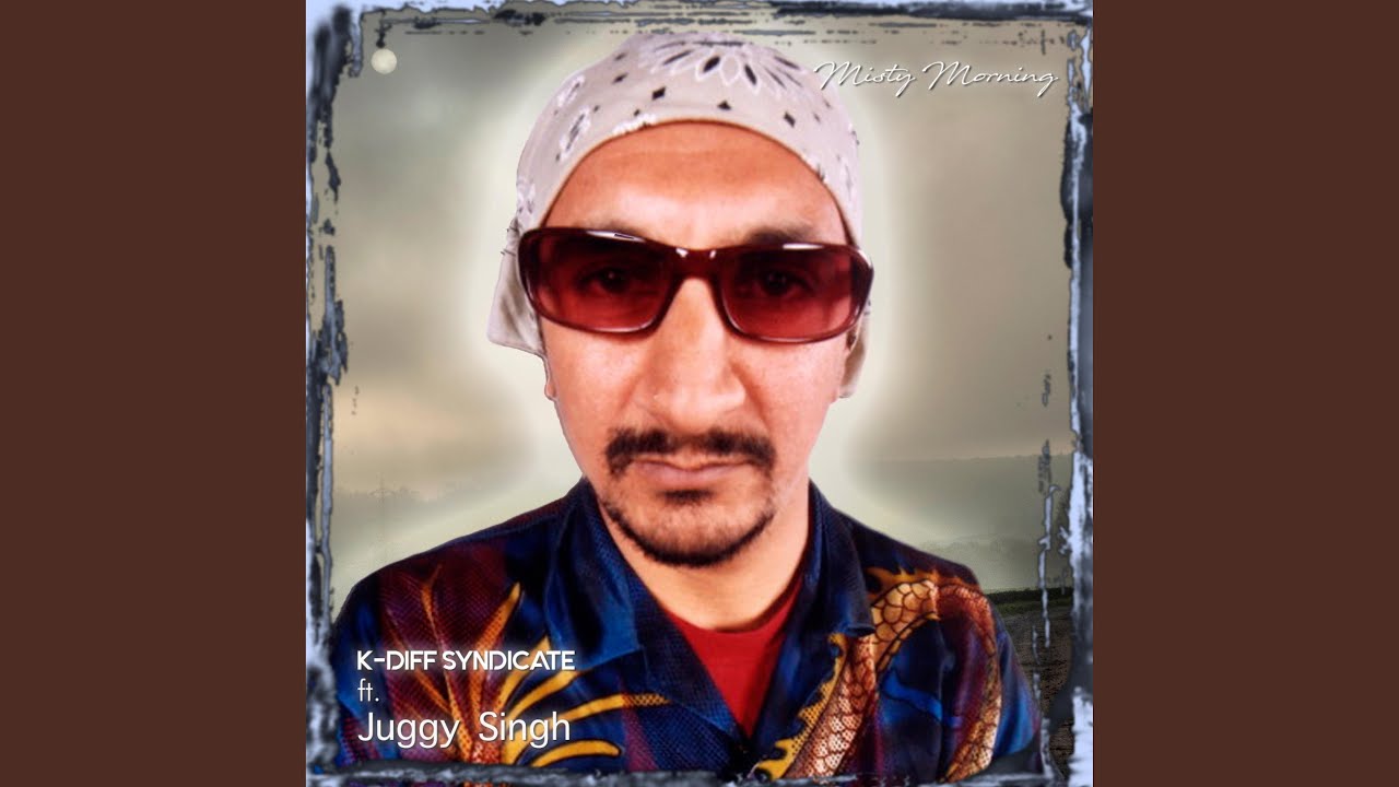 Misty Morning (feat. Juggy Singh)